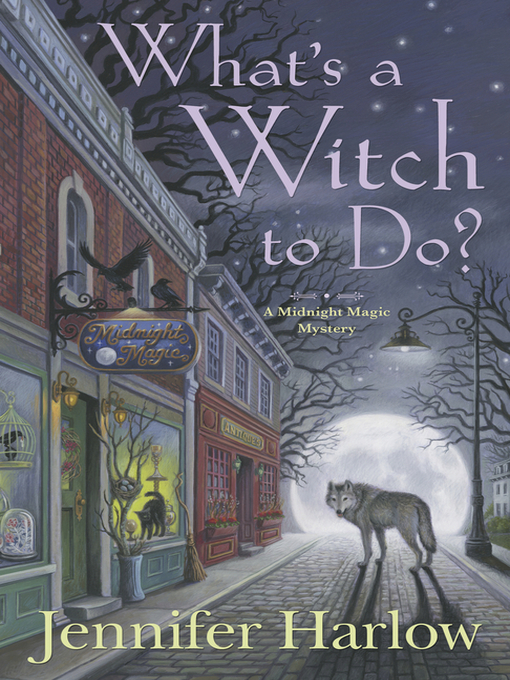 Title details for What's a Witch to Do? by Jennifer Harlow - Available
